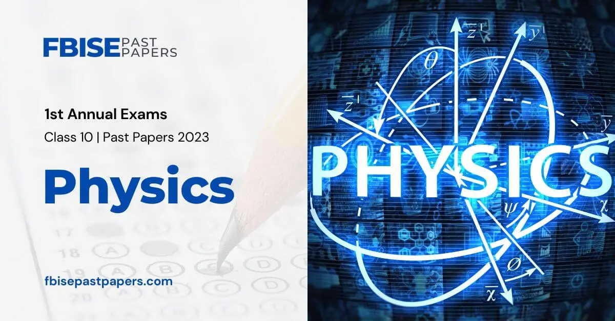 Class 10 Physics FBISE Past Paper 2023